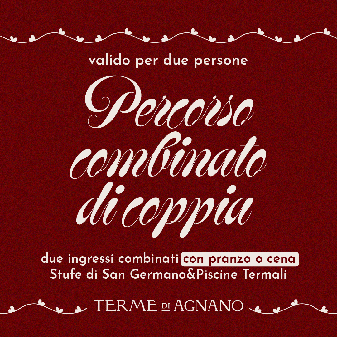 SAN VALENTINO: IDEE REGALO🎁 - PERCORSO COMBINATO PER DUE STUFE&PISCINE CON PRANZO O CENA