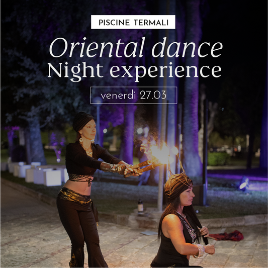 NIGHT EXPERIENCE VENERDÌ 27 MARZO DALLE 19 - PREVENDITA - Piscine Termali