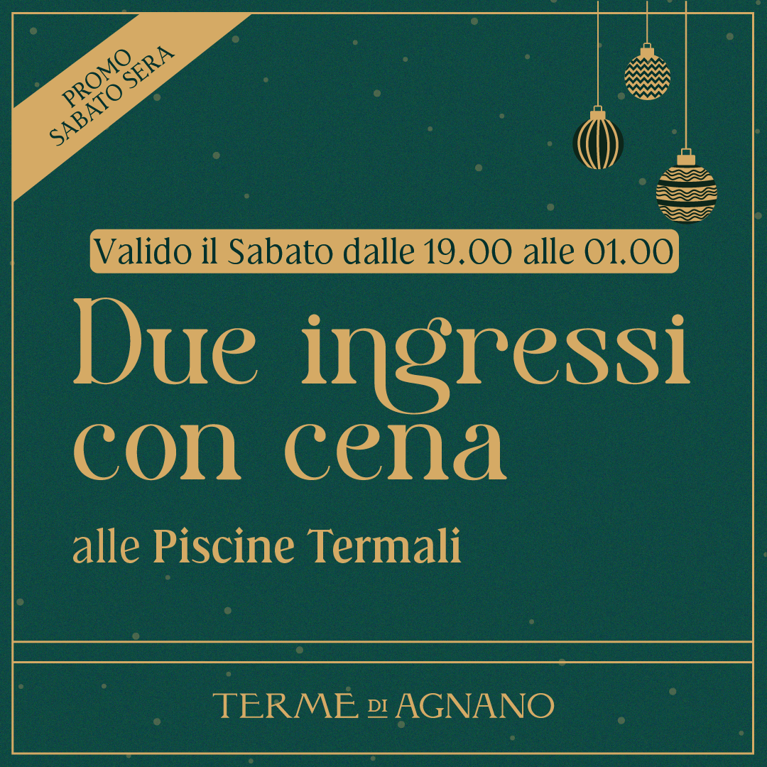 CHRISTMAS WONDERLAND🎁- Promo sabato sera: Due ingressi con cena dalle 19:00 alle 01:00 - Piscine Termali