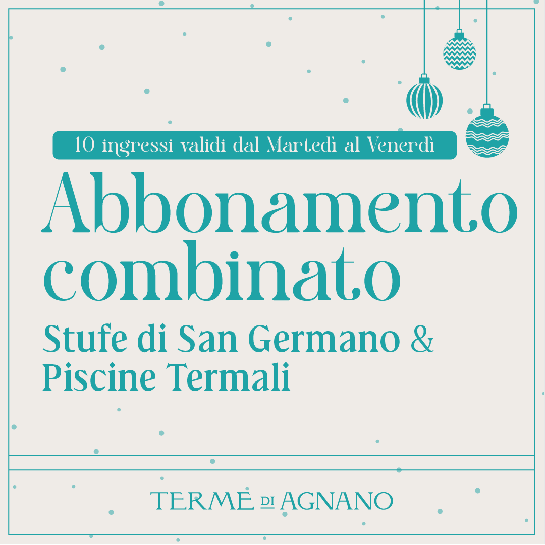 CHRISTMAS WONDERLAND🎁- Abbonamento combinato Stufe di San Germano & Piscine Termali 10 ingressi dal martedì al venerdì - Stufe di San Germano