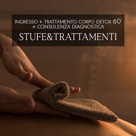 STUFE & TRATTAMENTI: INGRESSO, TRATTAMENTO CORPO DETOX 60', CONSULENZA DIAGNOSTICA - Stufe di San Germano