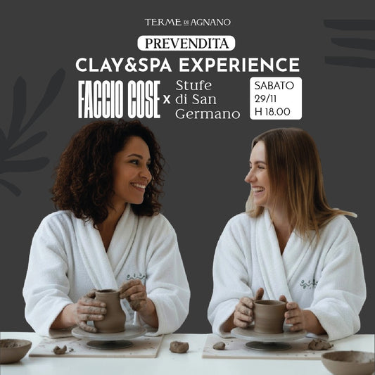 Clay & Spa experience🔥 - Sabato 29 novembre - Prevendita - Stufe di San Germano