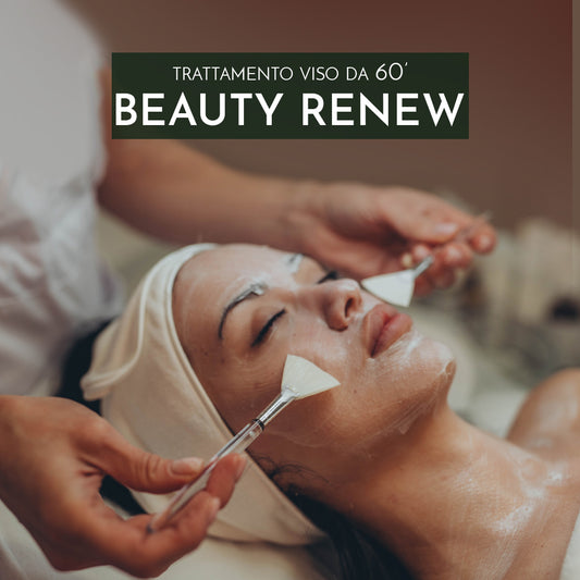 Trattamento viso - BEAUTY RENEW 60'