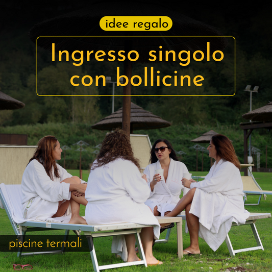 FESTA DELLA DONNA - IDEE REGALO💐 - INGRESSO CON BOLLICINE ALLE PISCINE TERMALI
