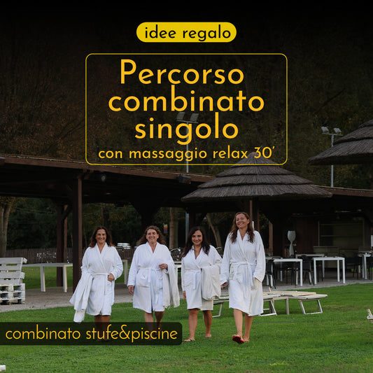 FESTA DELLA DONNA - IDEE REGALO💐 - PERCORSO COMBINATO SINGOLO CON MASSAGGIO RELAX 30'