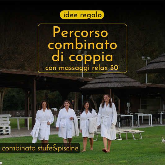 FESTA DELLA DONNA - IDEE REGALO💐 - PERCORSO COMBINATO DI COPPIA CON MASSAGGI RELAX 50'