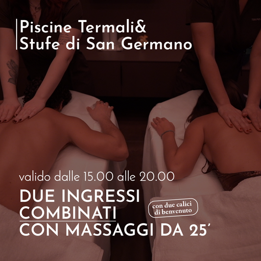 SAN VALENTINO ALLE TERME DI AGNANO 💌- DUE INGRESSI COMBINATI STUFE DI SAN GERMANO & PISCINE TERMALI CON MASSAGGI DA 25' & BOLLICINE - DALLE 15.00 ALLE 20.00