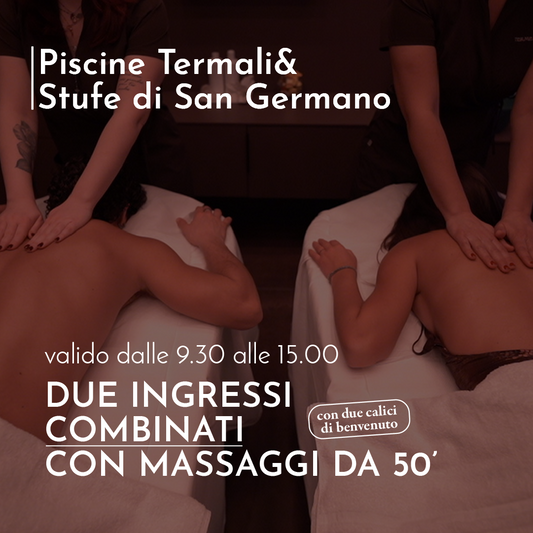SAN VALENTINO ALLE TERME DI AGNANO 💌 - DUE INGRESSI COMBINATI STUFE DI SAN GERMANO & PISCINE TERMALI CON MASSAGGI DA 50' & BOLLICINE - DALLE 09.30 ALLE 15.00