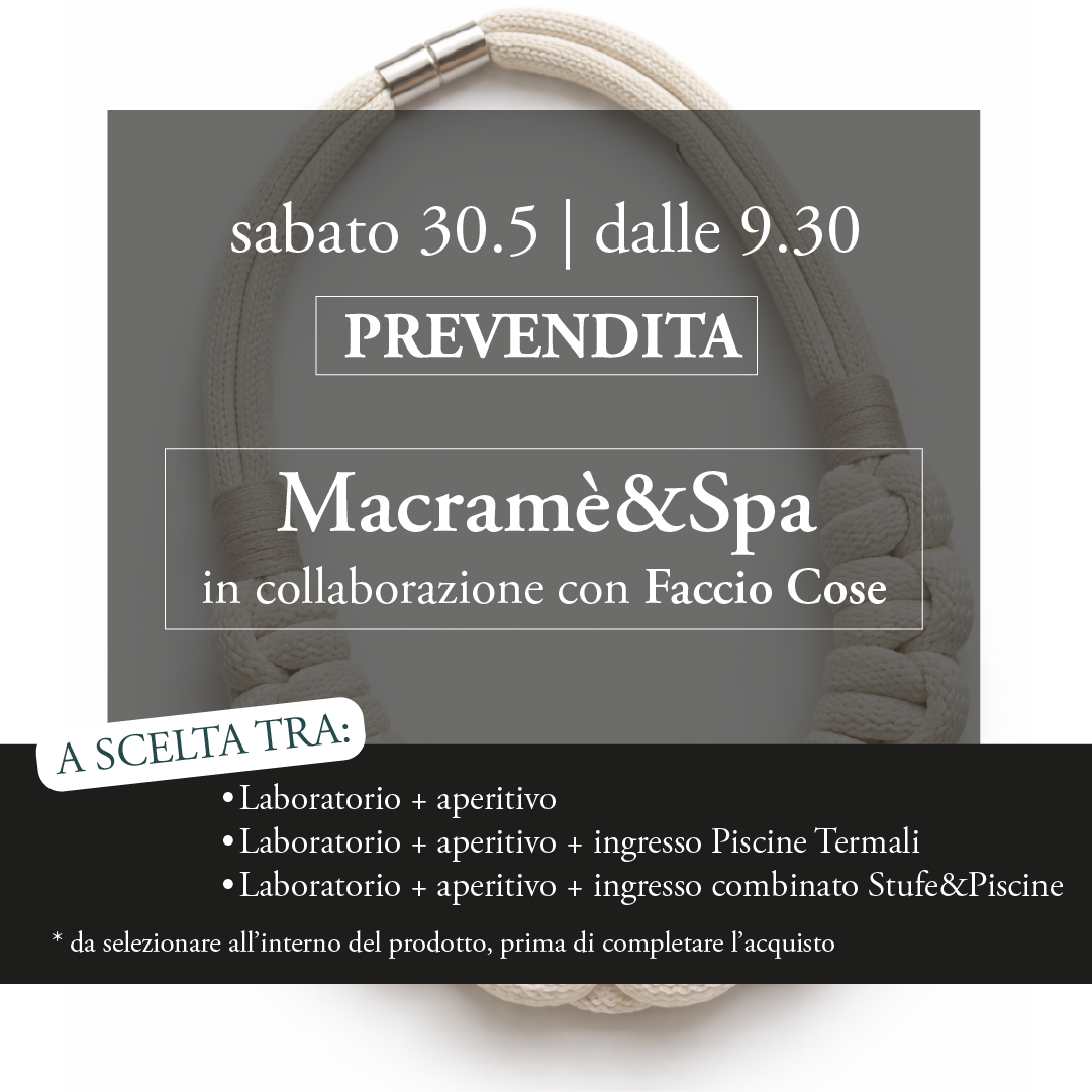 🍷Macramè&Spa🪢Sabato 30 maggio - Prevendita