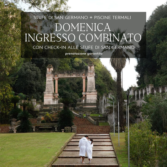 INGRESSO COMBINATO SINGOLO STUFE DI SAN GERMANO & PISCINE TERMALI DOMENICA 11 GENNAIO 2026 - Stufe di San Germano