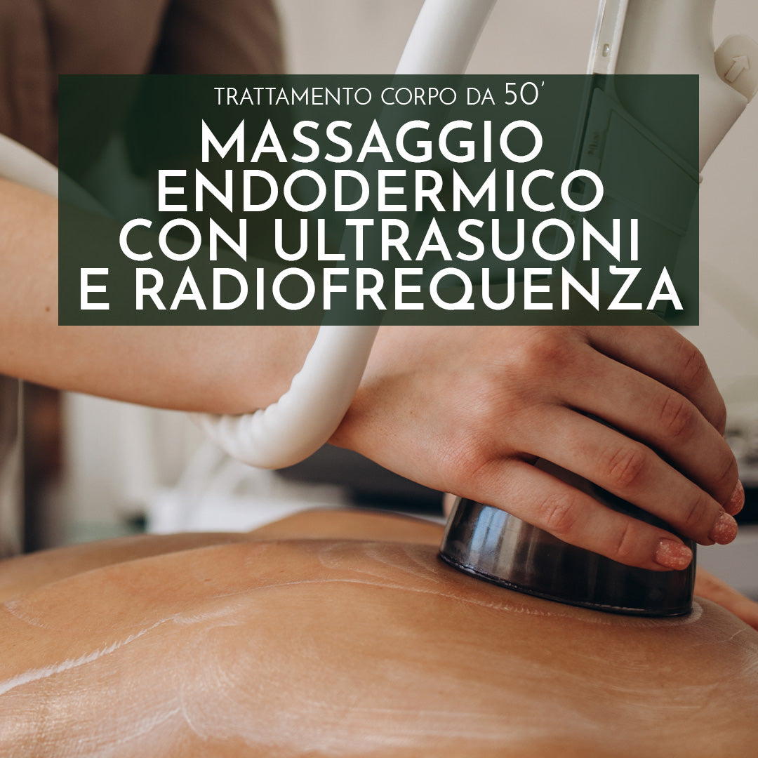 Trattamento corpo - MASSAGGIO ENDODERMICO CON ULTRASUONI E RADIOFREQUENZA 50'