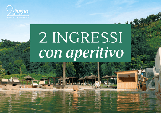 Festa della repubblica alle Terme - Due ingressi con aperitivo lunedì 2 giugno 2025