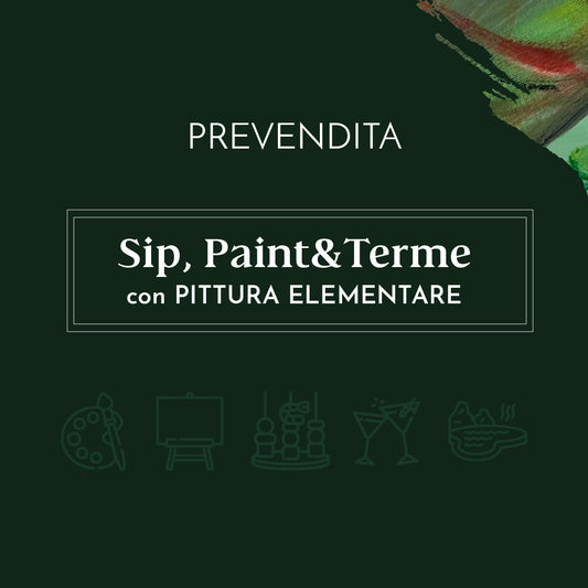 🍷Sip,Paint🎨&Terme✨  - Sabato 13 settembre - Prevendita