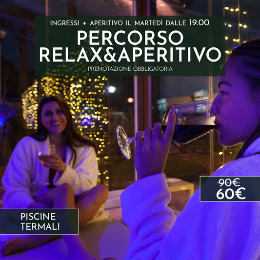 PROMO MARTEDÌ: DUE INGRESSI CON APERITIVO DALLE ORE 19.00 ALLE 00.00 - Piscine Termali