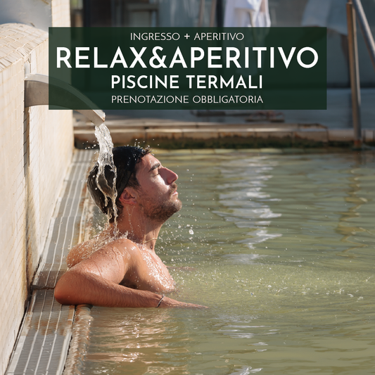 RELAX&APERITIVO - PISCINE TERMALI