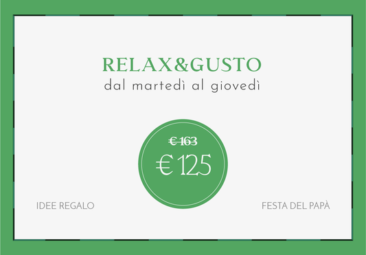 Festa del papà - Idee regalo: Relax&Gusto - dal martedì al giovedì