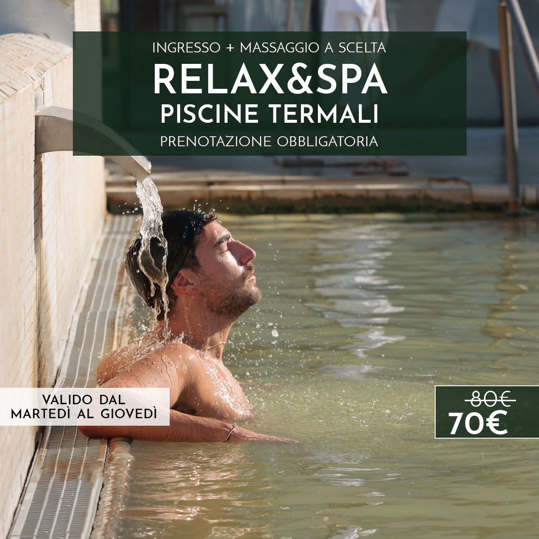 RELAX&SPA - PISCINE TERMALI - PROMO DAL MARTEDI' AL GIOVEDI'