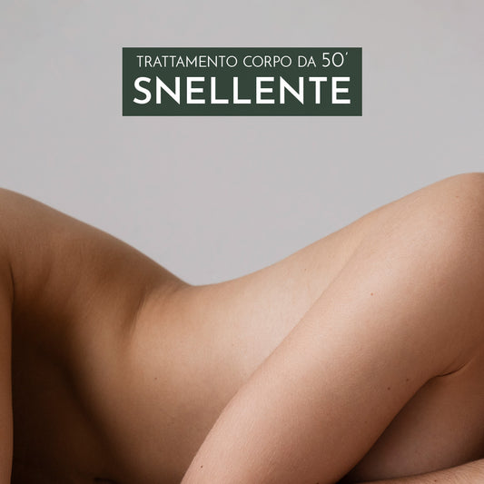 Trattamento corpo - SNELLENTE 50'