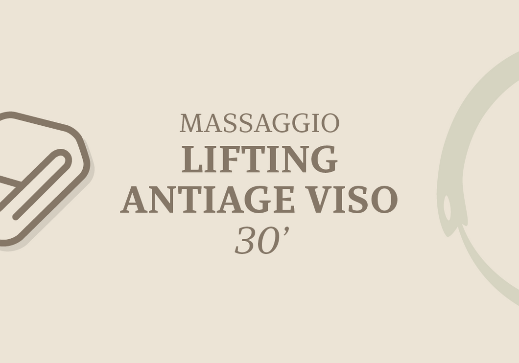 MASSAGGIO VISO LIFTING ANTI-AGE 30'