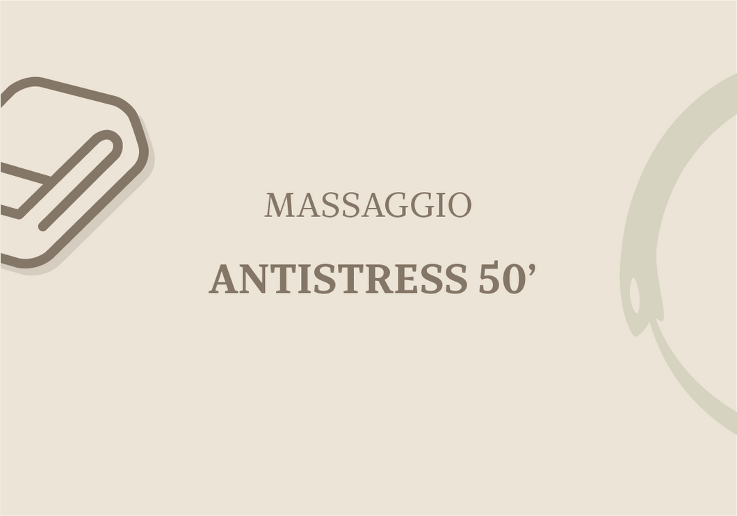 MASSAGGIO ANTISTRESS 50'
