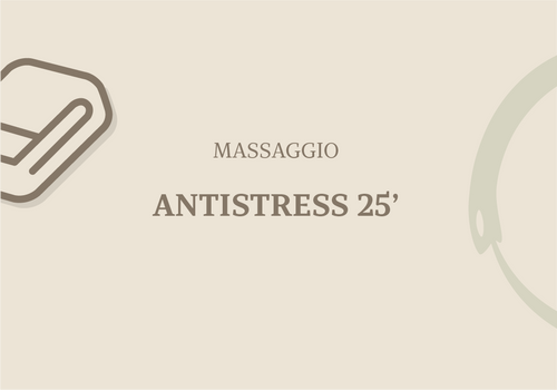 MASSAGGIO ANTISTRESS 25'